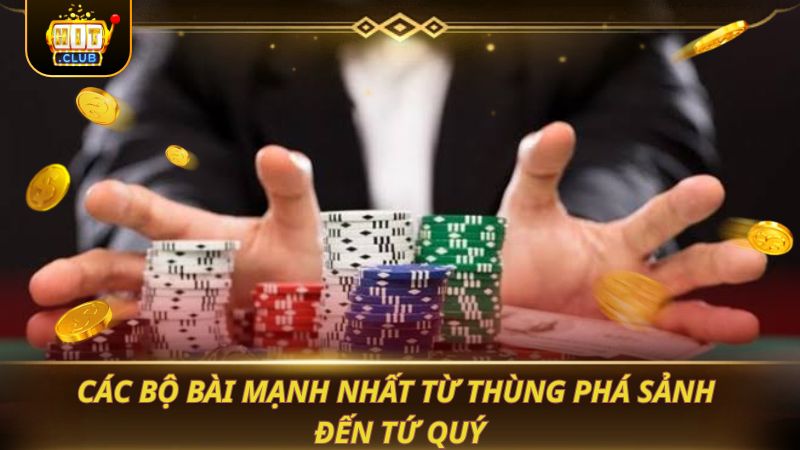 XÌ TỐ - CÁCH CHIA BÀI VÀ QUY TẮC SO THẮNG Các bộ bài mạnh nhất từ Thùng phá sảnh đến Tứ quý