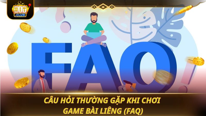 Câu hỏi thường gặp khi chơi game bài liêng (FAQ)