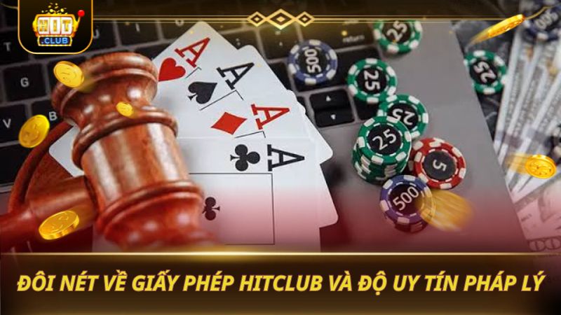 GIẤY PHÉP HITCLUB: MINH CHỨNG CHO ĐỘ XANH CHÍN HÀNG ĐẦU Đôi nét về giấy phép HITCLUB và độ uy tín pháp lý
