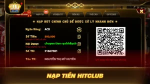 NẠP TIỀN HITCLUB CHUẨN: MỞ KHÓA VỐN CƯỢC SĂN THƯỞNG