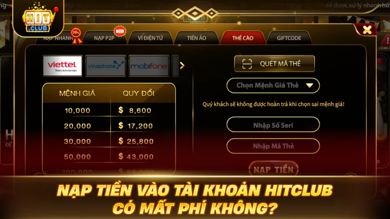NẠP TIỀN HITCLUB CHUẨN: MỞ KHÓA VỐN CƯỢC SĂN THƯỞNG Nạp tiền vào tài khoản HITCLUB có mất phí không?