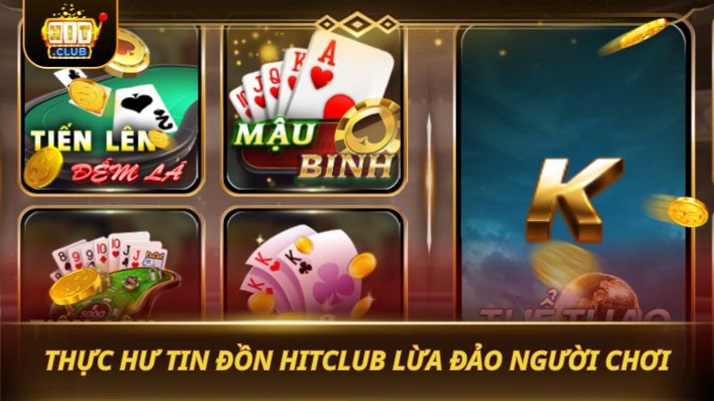 Thực hư tin đồn HITCLUB lừa đảo người chơi