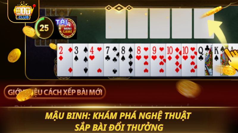 MẬU BINH: KHÁM PHÁ NGHỆ THUẬT SẮP BÀI ĐỔI THƯỞNG