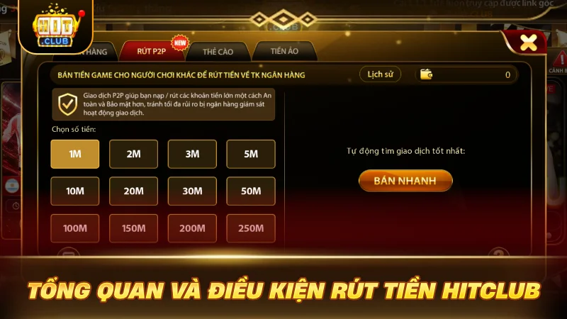 RÚT TIỀN HITCLUB CỰC DỄ: THAO TÁC 1 PHÚT, TING TING Tổng quan và điều kiện rút tiền HITCLUBTổng quan và điều kiện rút tiền HITCLUB