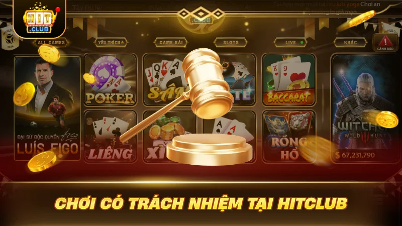 Chơi có trách nhiệm tại HITCLUB