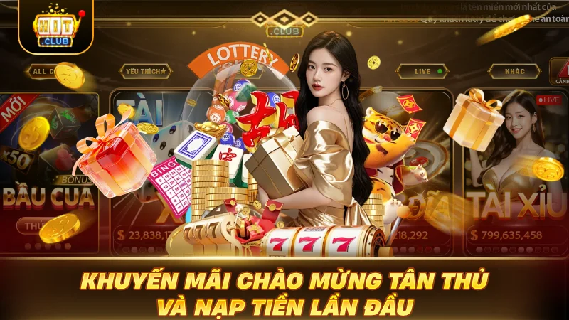 Khuyến mãi chào mừng tân thủ và nạp tiền lần đầu