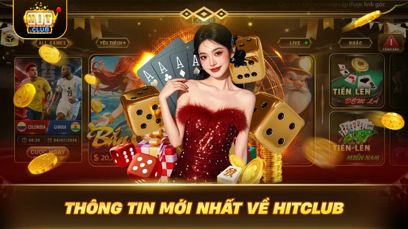 Thông tin mới nhất về HITCLUB