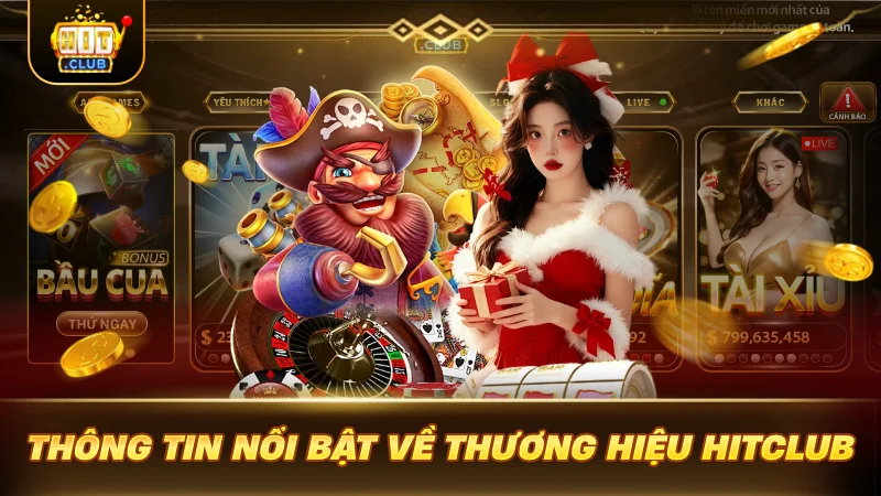 Thông tin nổi bật về thương hiệu HITCLUB